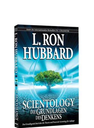 Scientology: Die Grundlagen des Denkens